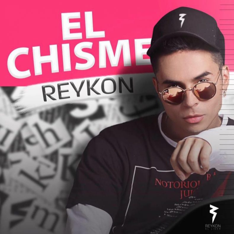 REYKON Llega con "El Chisme"