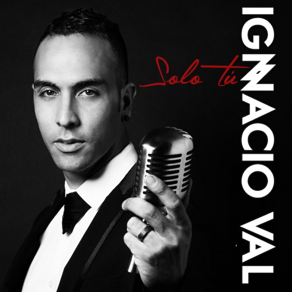 Ignacio Val presenta su nuevo single "Solo tú".