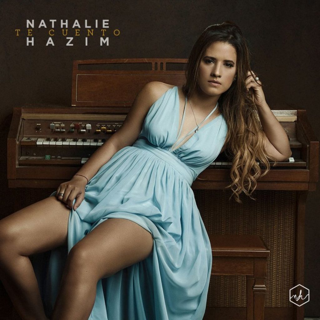 Nathalie Hazim presenta su single autobiográfico “Te Cuento”