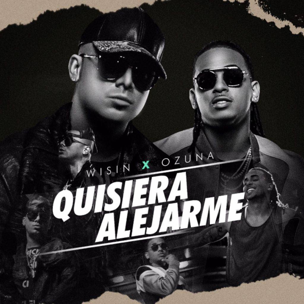 WISIN Y OZUNA CONQUISTAN EL MUNDO CON QUISIERA ALEJARME