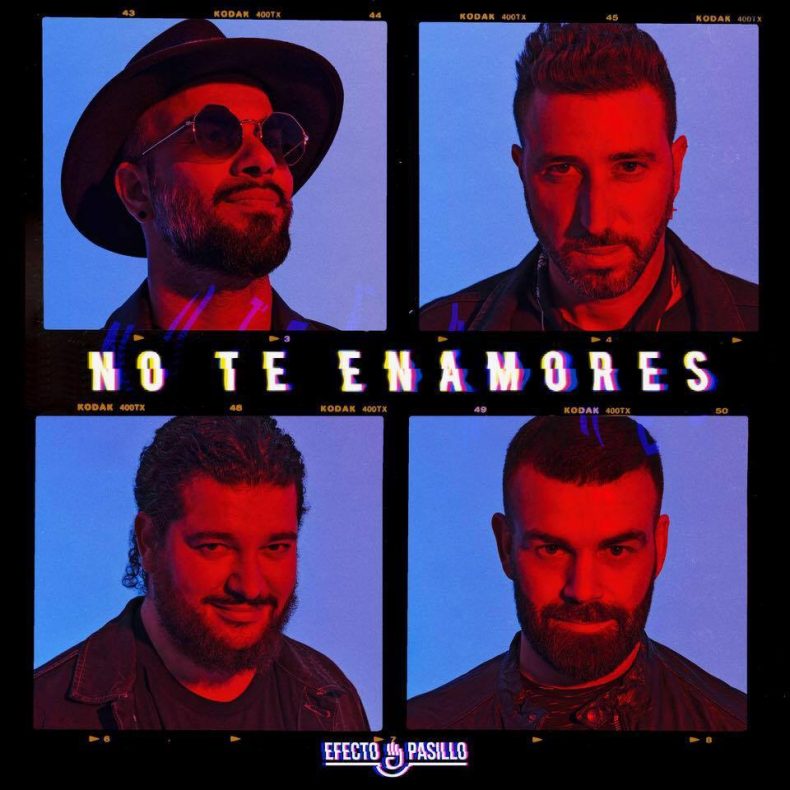 EFECTO PASILLO vuelve con "No Te Enamores" su nueva canción. Efecto Pasillo