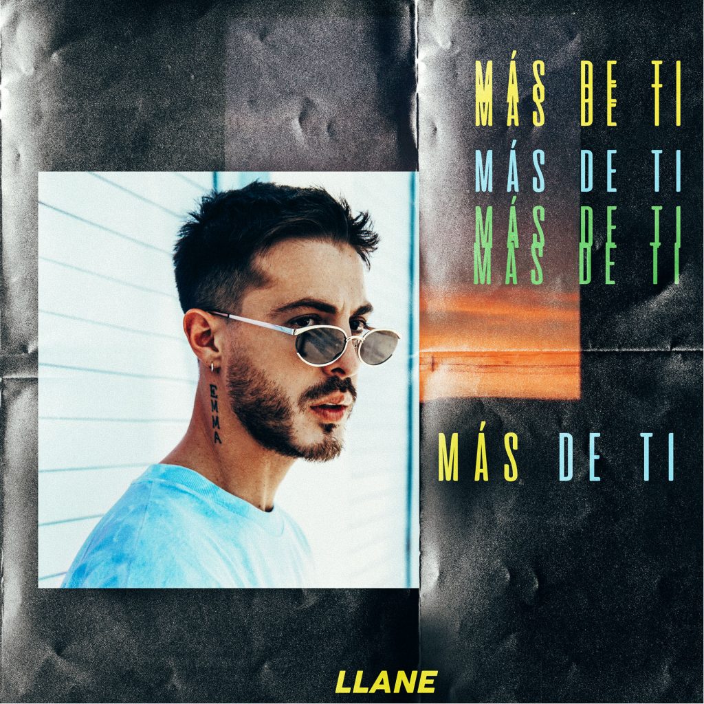 LLANE presenta su single debut, "MÁS DE TI", una de las canciones más esperadas de este 2019