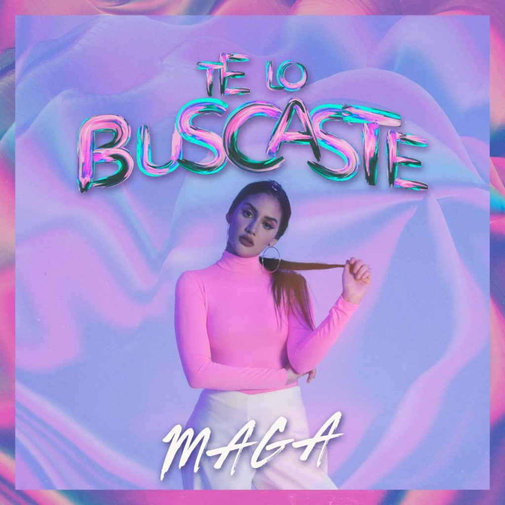 MAGA presenta su nuevo sencillo "TE LO BUSCASTE"