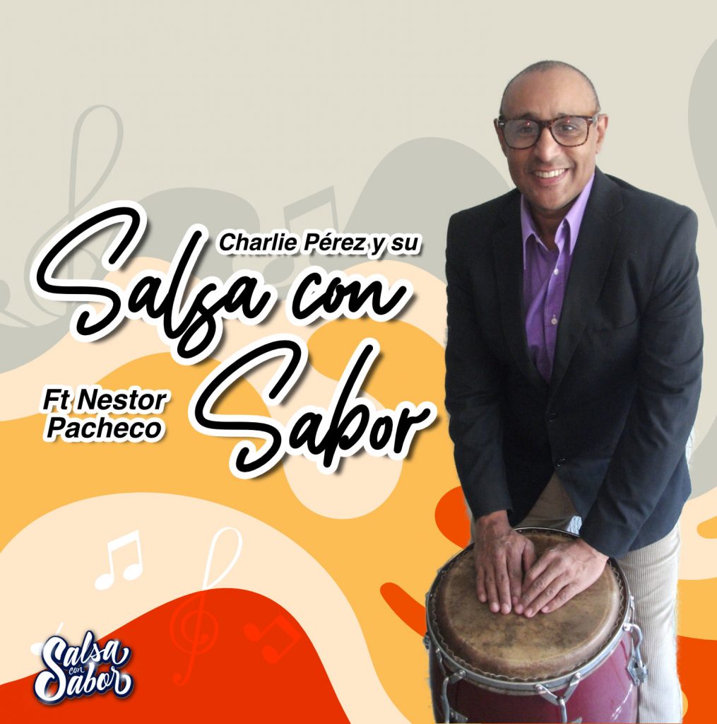 Charlie Perez & Su Salsa Con Sabor Ft. Nestor Pacheco - Salsa Con Sabor