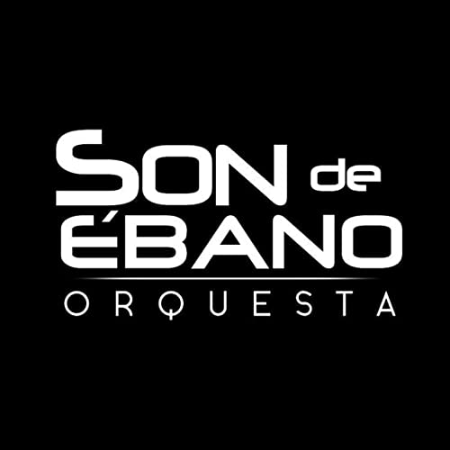 Son de Ébano Orquesta presenta "Herencia Africana"