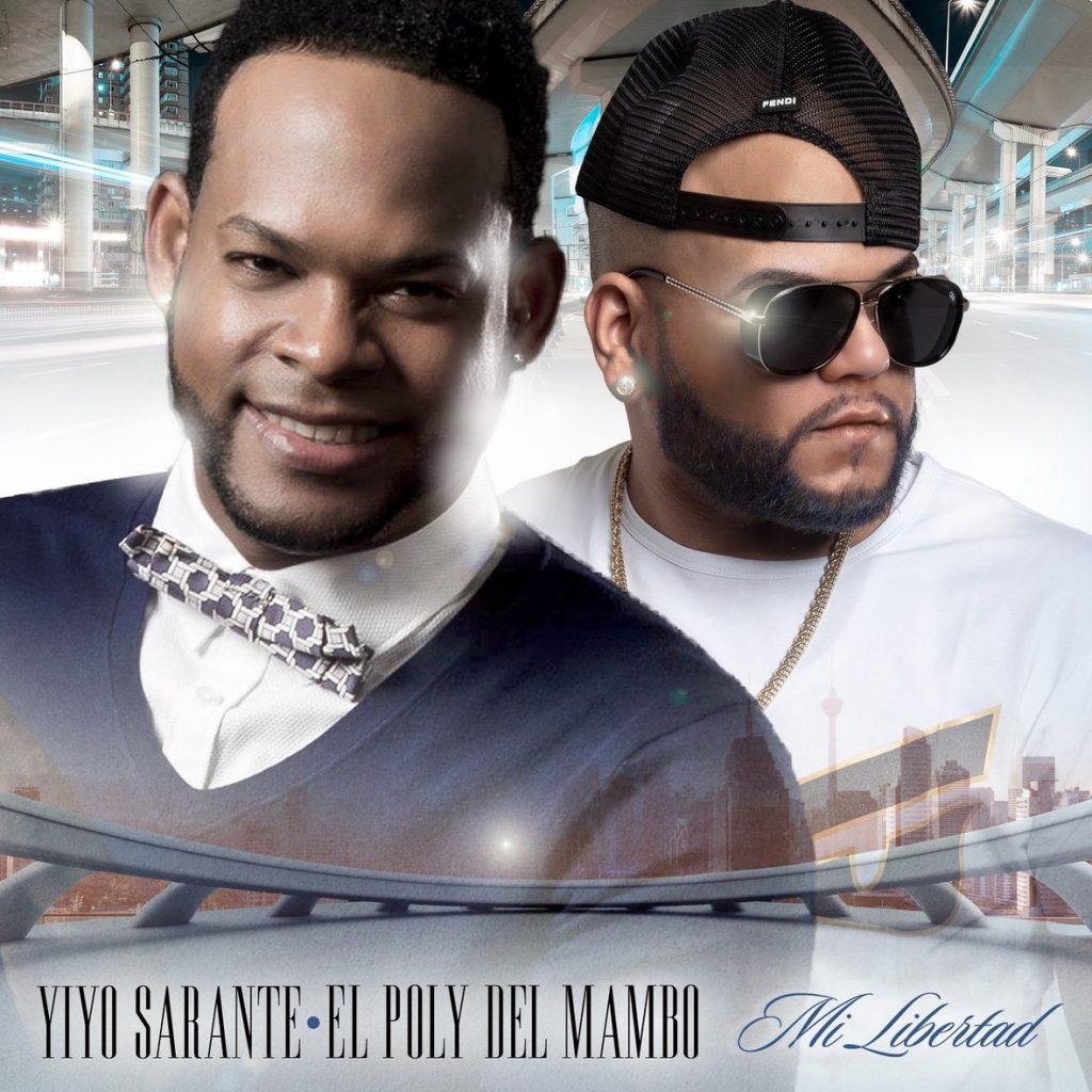 Yiyo Sarante y El Poly Del Mambo con "Mi Libertad"