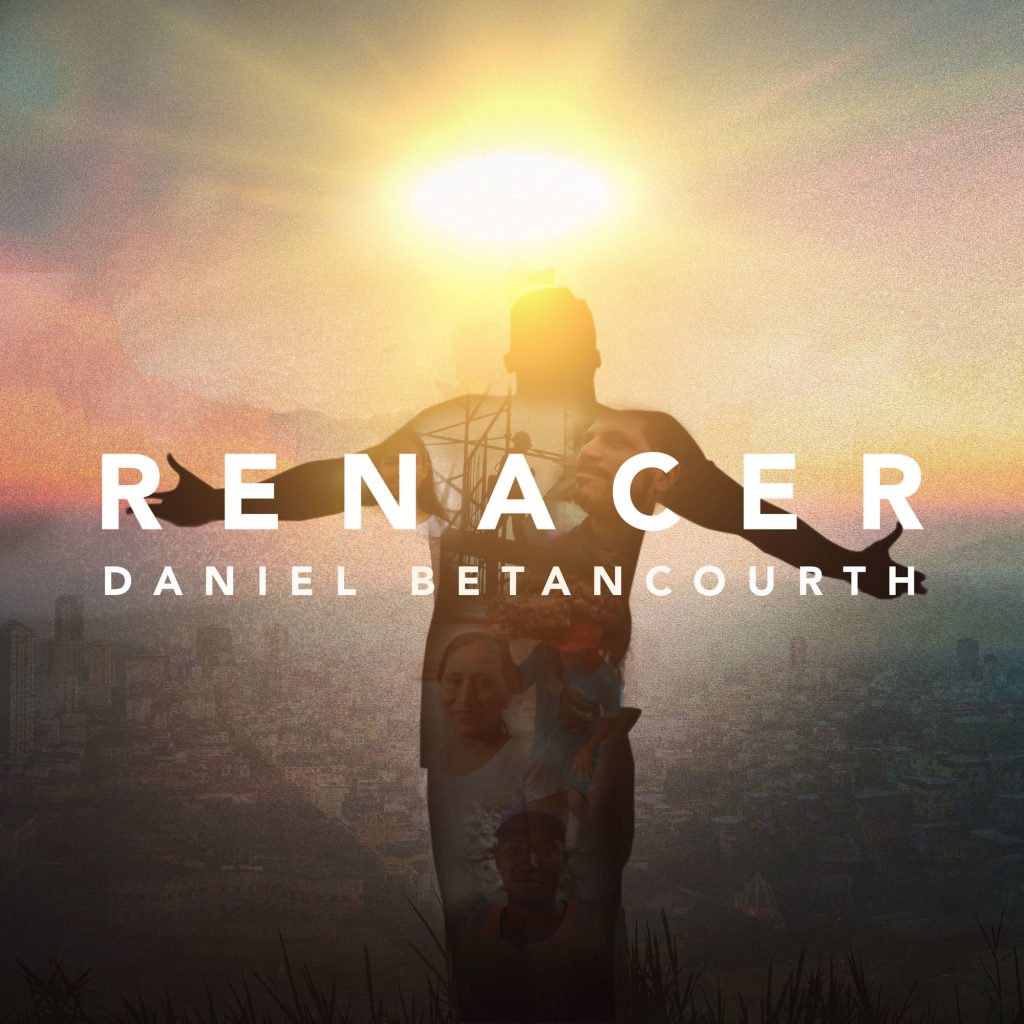 Daniel Betancourth estrena mundialmente su nuevo sencillo "RENACER"