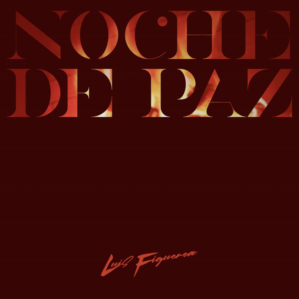 LUIS FIGUEROA lanza su primera canción navideña "NOCHE DE PAZ"