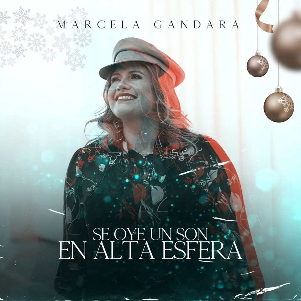 Marcela Gandara celebra la época navideña con nuevo sencillo y video oficial "Se Oye Un Son En Alta Esfera"