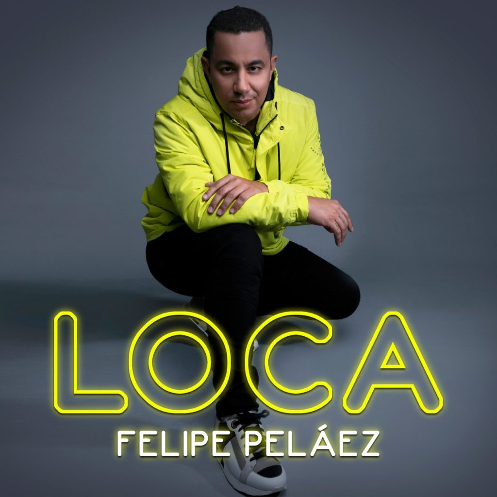 FELIPE PELÁEZ ESTRENA LOCA UNA CANCIÓN PARA CANTAR Y GOZAR