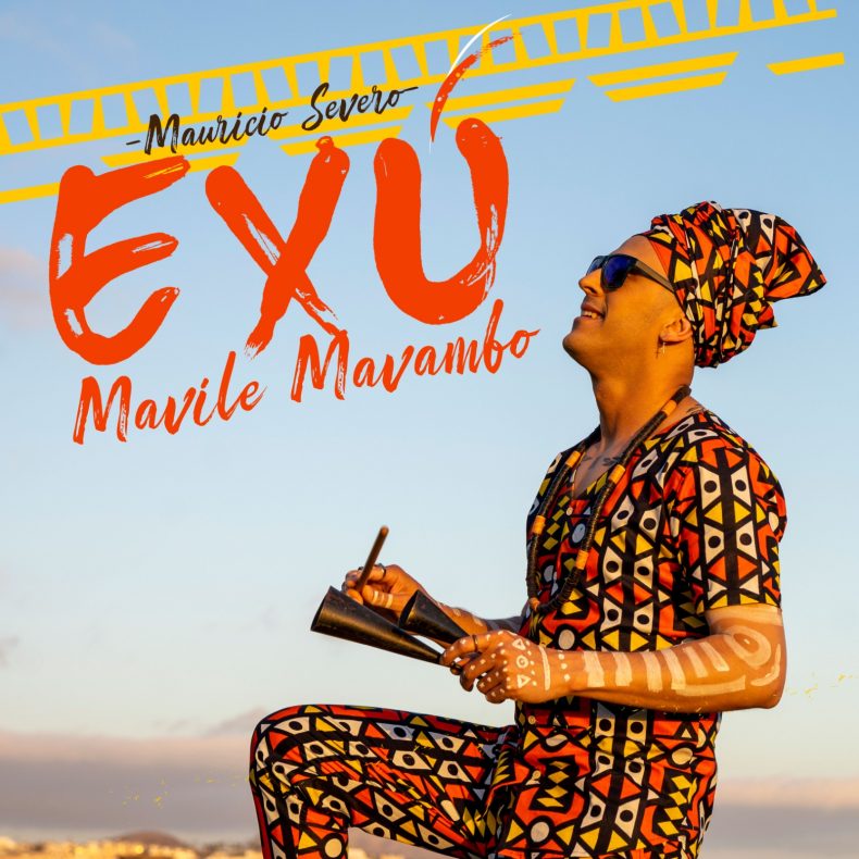 Mauricio Severo, la voz de los Orishas, presenta su nuevo single "Exú Mavile Mavambo".