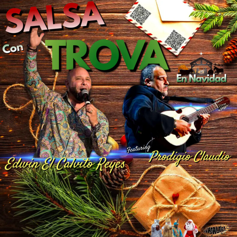 Edwin «El Calvito» Reyes presenta: Salsa Con Trova En Navidad Ft. Prodigio Claudio